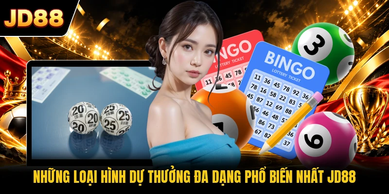 Những loại hình dự thưởng đa dạng phổ biến nhất JD88