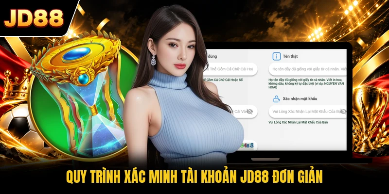 Quy trình xác minh tài khoản JD88 đơn giản